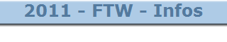 2011 - FTW - Infos
